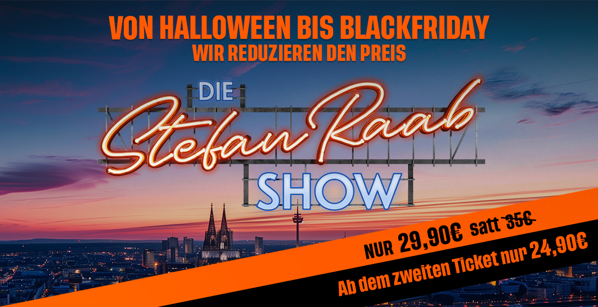 Tickets Die Stefan Raab Show, in Hürth